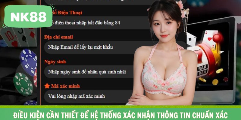 Điều kiện cần thiết để hệ thống xác nhận thông tin chuẩn xác