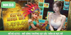 Nổ Hũ Aztec – Mở Sóng Thưởng Gợi Sắc Thần Bí Rực Rỡ